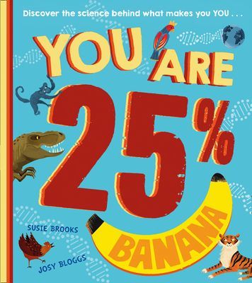 You Are 25% Banana (Brooks Susie)(Paperback / softback)