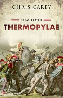 Thermopylae - Great Battles (Carey Chris (Professor Emeritus of Greek University College London))(Paperback / softback)