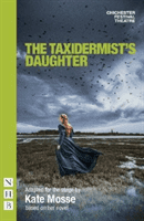 Taxidermist's Daughter (NHB Modern Plays) (Mosse Kate)(Paperback / softback)