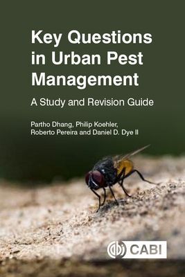 Key Questions in Urban Pest Management - A Study and Revision Guide (Dhang Partho (Independent Consultant Philippines))(Paperback / softback)