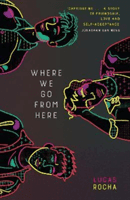 Where We Go From Here (Rocha Lucas)(Paperback / softback)