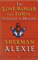 Lone-Ranger and Tonto Fistfight in Heaven (Alexie Sherman)(Paperback / softback)
