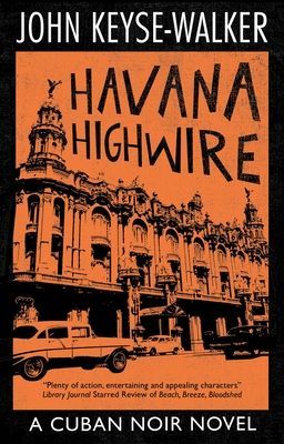 Havana Highwire (Keyse-Walker John)(Pevná vazba)