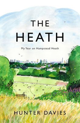 Heath - My Year on Hampstead Heath (Davies Hunter)(Paperback / softback)