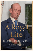 Royal Life (Kent HRH The Duke of)(Paperback)