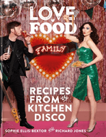 Love. Food. Family - Recipes from the Kitchen Disco (Ellis-Bextor Sophie)(Pevná vazba)