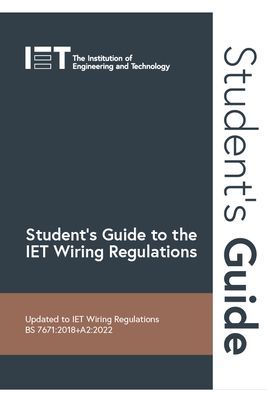 Student's Guide to the IET Wiring Regulations (The Institution of Engineering and Technology)(Spiral bound)