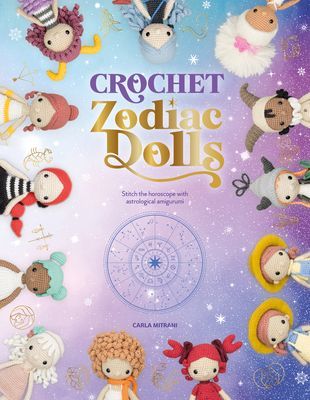 Crochet Zodiac Dolls - Stitch the horoscope with astrological amigurumi (Mitrani Carla)(Paperback / softback)