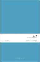 Zest - Essays on the Art of Living (Bamforth Iain)(Paperback / softback)