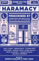 Haramacy - A collection of stories prescribed by voices from the Middle East, South Asia and the diaspora(Paperback / softback)