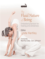 Fluid Nature of Being - Embodied practices for healing and wholeness (Hartley Linda)(Paperback / softback)