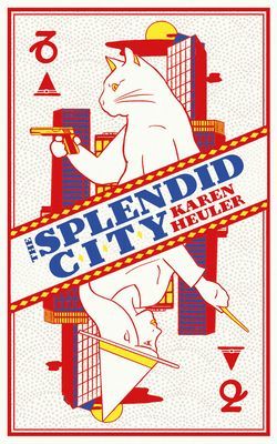 Splendid City (Heuler Karen)(Paperback / softback)