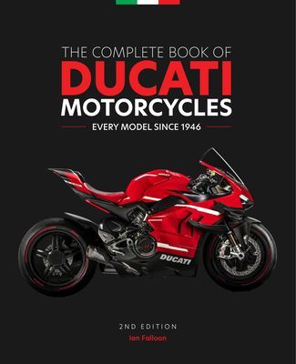 Complete Book of Ducati Motorcycles, 2nd Edition - Every Model Since 1946 (Falloon Ian)(Pevná vazba)