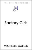 Factory Girls (Gallen Michelle)(Pevná vazba)