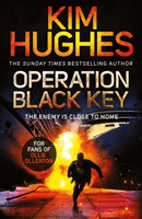 Operation Black Key - The must-read action thriller from the Sunday Times bestseller (Hughes Kim)(Paperback / softback)