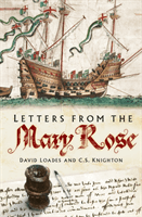 Letters from the Mary Rose (Loades David)(Paperback / softback)