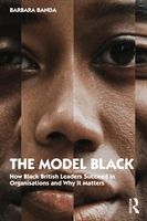 Model Black - How Black British Leaders Succeed in Organisations and Why It Matters (Banda Barbara)(Paperback / softback)