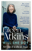 Will She Do? - Act One of a Life on Stage (Atkins Eileen)(Paperback / softback)
