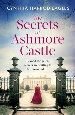 Secrets of Ashmore Castle - a gripping and emotional historical drama for fans of DOWNTON ABBEY (Harrod-Eagles Cynthia)(Paperback / softback)