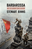 Barbarossa - And the Bloodiest War in History (Binns Stewart)(Paperback / softback)