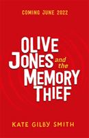 Olive Jones and the Memory Thief (Smith Kate Gilby)(Paperback / softback)