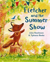 Fletcher and the Summer Show (Rawlinson Julia)(Paperback / softback)