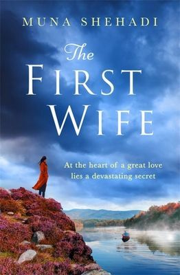 First Wife - An electric and emotional read of dramatic secrets you won't be able to put down! (Shehadi Muna)(Paperback / softback)