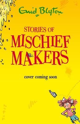 Stories of Mischief Makers (Blyton Enid)(Paperback / softback)