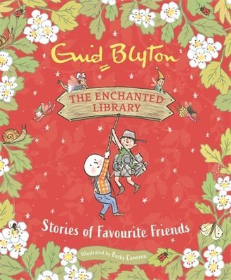 Enchanted Library: Stories of Favourite Friends (Blyton Enid)(Pevná vazba)