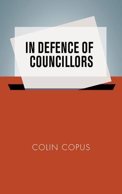 In Defence of Councillors (Copus Colin)(Paperback / softback)