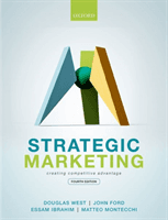 Strategic Marketing - Creating Competitive Advantage (West Douglas (Professor of Marketing Professor of Marketing King's College London))(Paperback / softback)