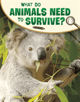 What Do Animals Need to Survive? (Simons Lisa M. Bolt)(Pevná vazba)