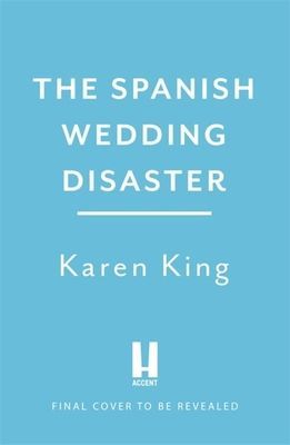 Spanish Wedding Disaster - The escapist summer romance you will fall in love with! (King Karen)(Paperback / softback)