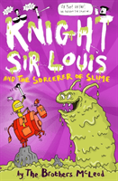 Knight Sir Louis and the Sorcerer of Slime (McLeod The Brothers)(Paperback / softback)