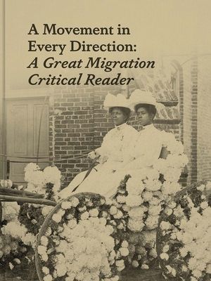 Movement in Every Direction - A Great Migration Critical Reader(Pevná vazba)