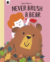 Never Brush a Bear (Hearn Sam)(Paperback / softback)