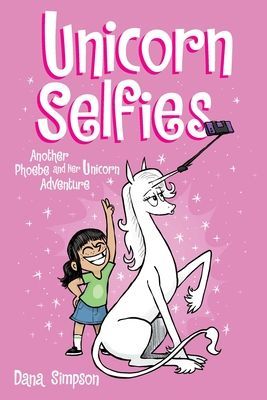 Unicorn Selfies - Another Phoebe and Her Unicorn Adventure (Simpson Dana)(Paperback / softback)