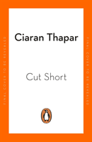 Cut Short - Why we're failing our youth - and how to fix it (Thapar Ciaran)(Paperback / softback)