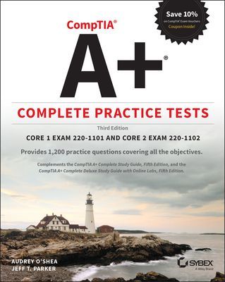 CompTIA A+ Complete Practice Tests - Core 1 Exam 220-1101 and Core 2 Exam 220-1102, 3rd Edition (O'Shea A)(Paperback / softback)