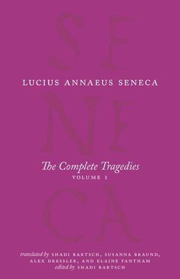 Complete Tragedies, Volume 1 - Medea, The Phoenician Women, Phaedra, The Trojan Women, Octavia (Seneca Lucius Annaeus)(Paperback / softback)