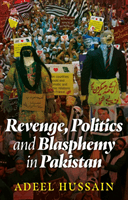Revenge, Politics and Blasphemy in Pakistan (Hussain Adeel)(Pevná vazba)