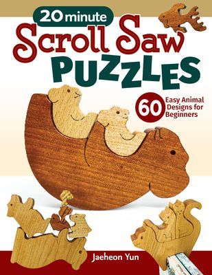 20-Minute Scroll Saw Puzzles - 56 Easy Animal Designs for Beginners (Yun Jaeheon)(Paperback / softback)