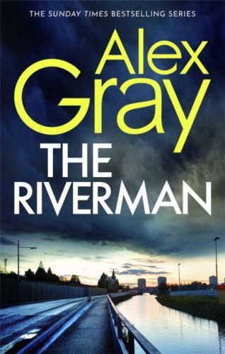 Riverman - Book 4 in the Sunday Times bestselling detective series (Gray Alex)(Paperback / softback)