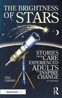 Brightness of Stars: Stories from Care Experienced Adults to Inspire Change - Stories from Care Experienced Adults to Inspire Change (Cherry Lisa)(Paperback / softback)