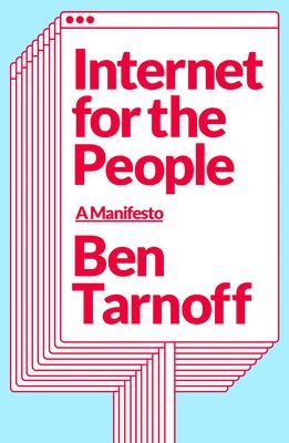 Internet for the People - The Fight for Our Digital Future (Tarnoff Ben)(Pevná vazba)