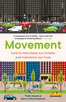 Movement - how to take back our streets and transform our lives (Verkade Thalia)(Paperback / softback)