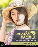 Adobe Photoshop Elements Advanced Editing Techniques and Tricks - The Essential Guide to Going Beyond Guided Edits (Padova Ted)(Paperback / softback)