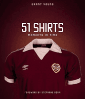 Heart of Midlothian, 51 Shirts - Moments in Time (Young Grant)(Pevná vazba)