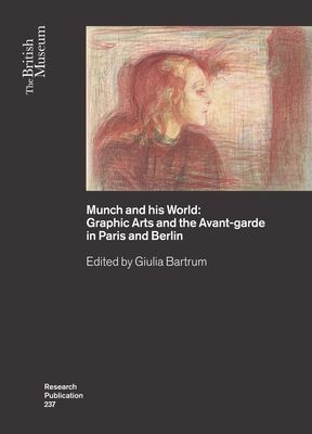 Munch and his World - Graphic Arts and the Avant-garde in Paris and Berlin(Paperback / softback)