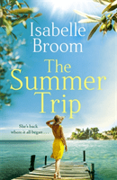Summer Trip - The must-read 2022 holiday pick and the perfect romantic escape (Broom Isabelle)(Paperback / softback)